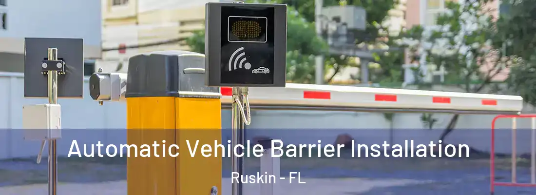  Automatic Vehicle Barrier Installation Ruskin - FL