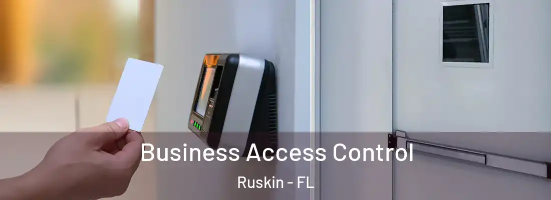  Business Access Control Ruskin - FL
