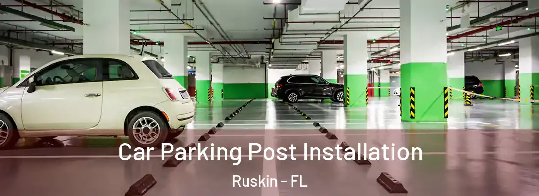 Car Parking Post Installation Ruskin - FL