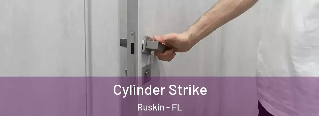 Cylinder Strike Ruskin - FL