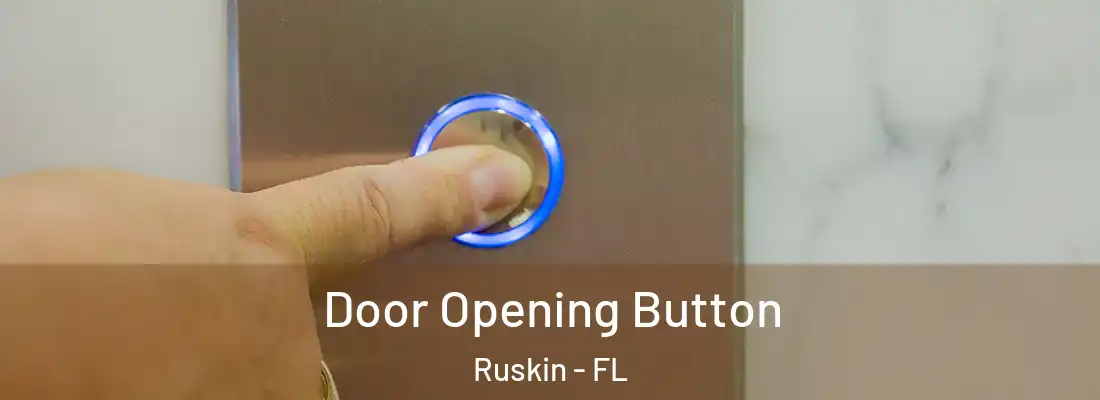 Door Opening Button Ruskin - FL