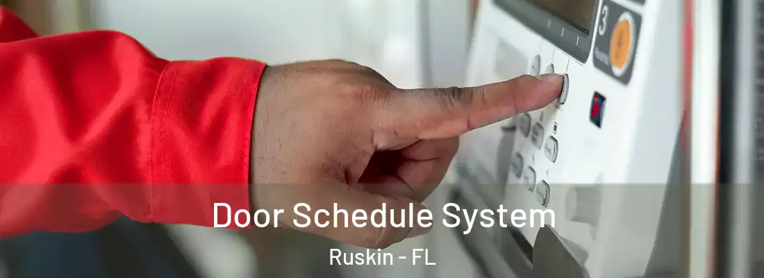 Door Schedule System Ruskin - FL