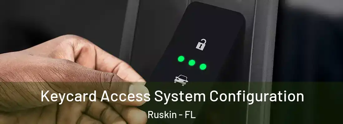Keycard Access System Configuration Ruskin - FL