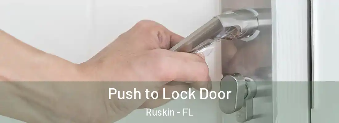  Push to Lock Door Ruskin - FL