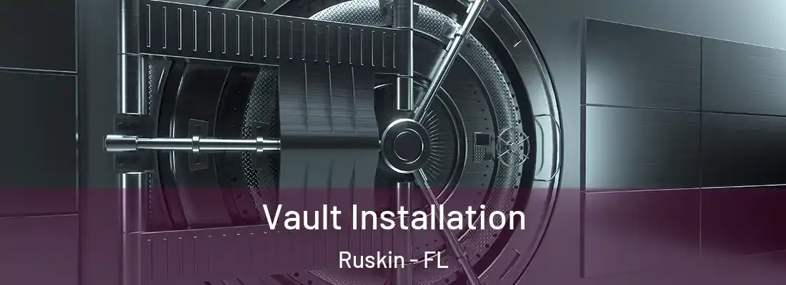  Vault Installation Ruskin - FL