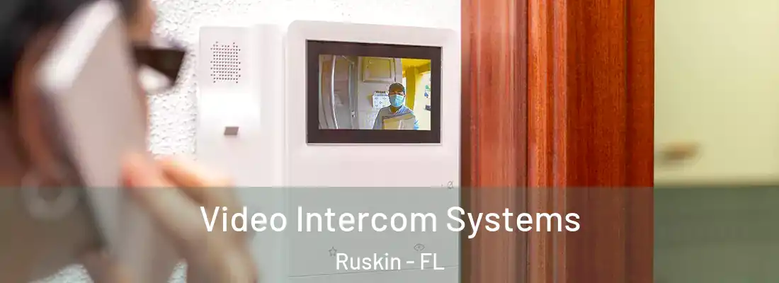  Video Intercom Systems Ruskin - FL